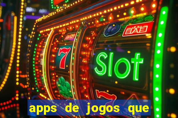 apps de jogos que pagam de verdade